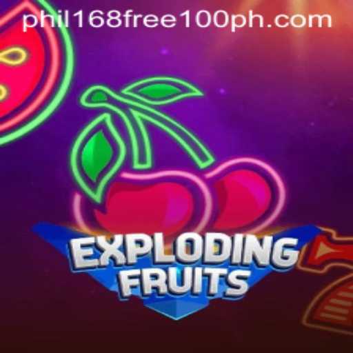 ExplodingFruits: A Thrilling Adventure with Phil168 Free 100 Experience